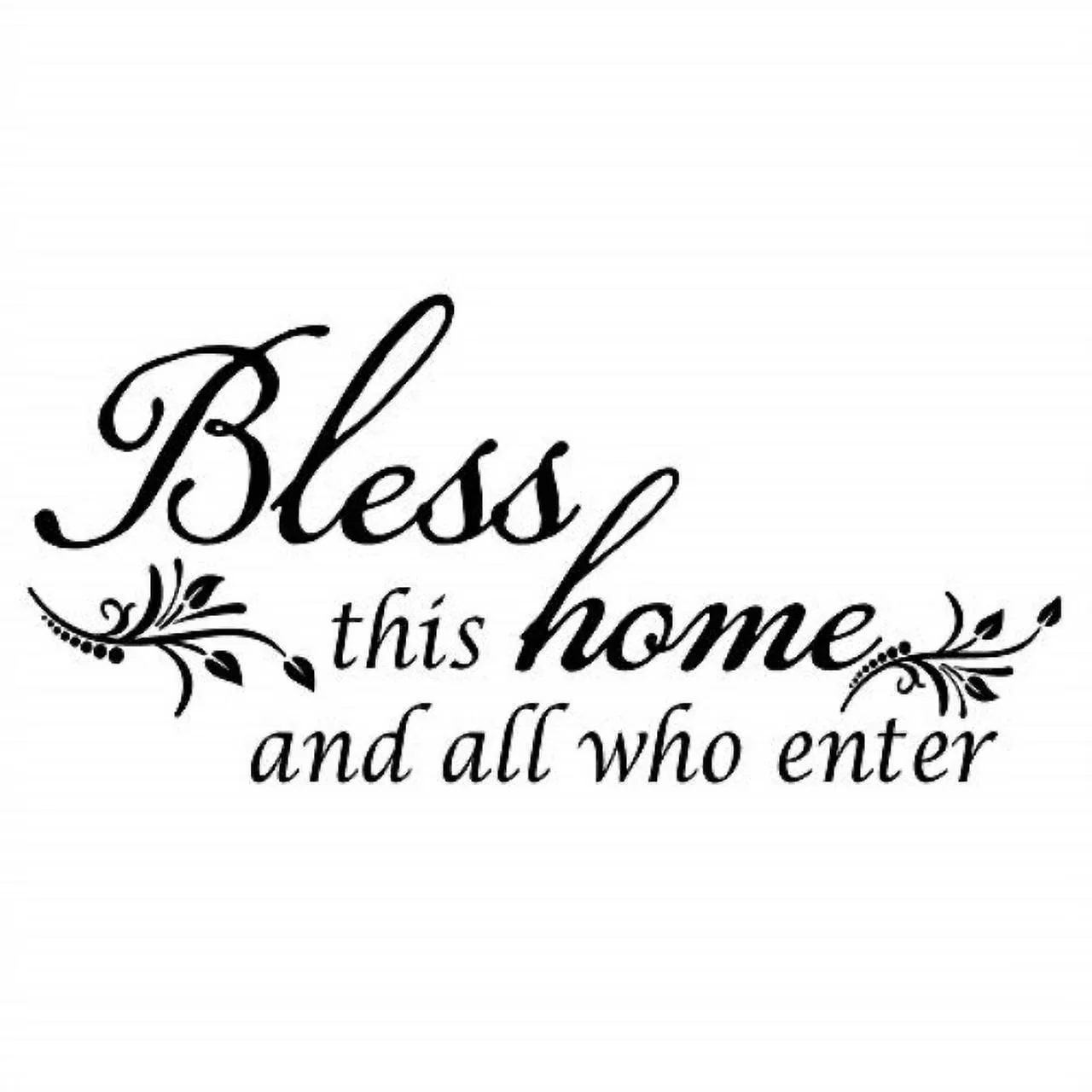 Compact Wallpaper Wall Decals Wall Covering with Bless This Home and All who Enter, How to apply the wall decal on the wall - Vinyl Black Model 1E4C2A